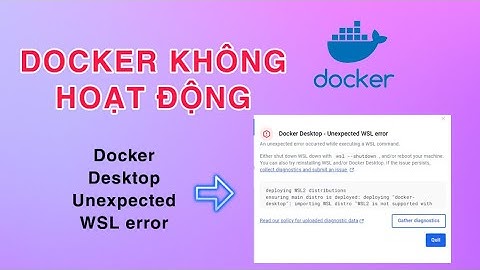 HƯỚNG DẪN KHẮC PHỤC LỖI DOCKER KHÔNG HOẠT ĐỘNG - Docker Desktop - Unexpected WSL error - PI NETWORK