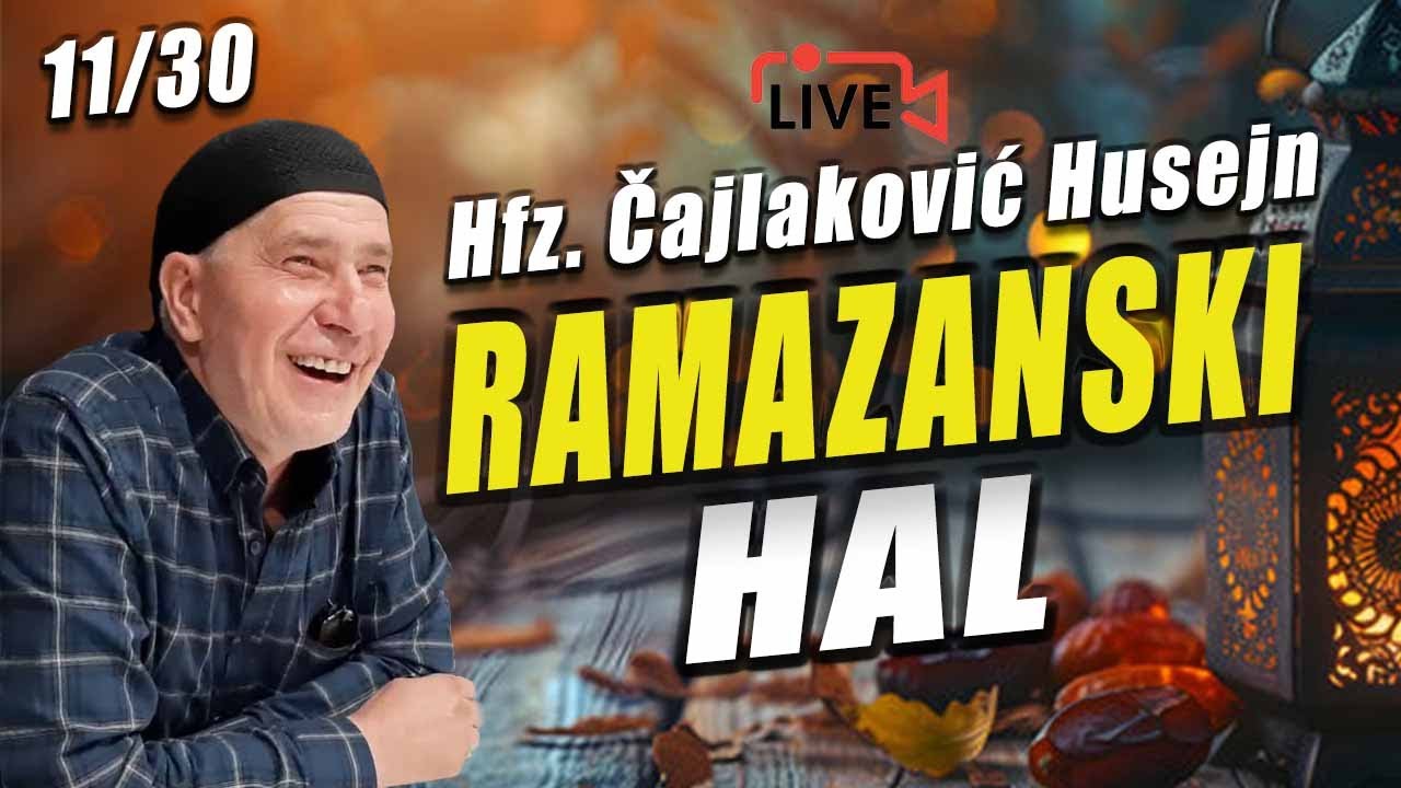 RAMAZANSKI HAL 11 - HFZ. HUSEJN ČAJLAKOVIĆ, UŽIVO 2024 - PITANJA I ODGOVORI