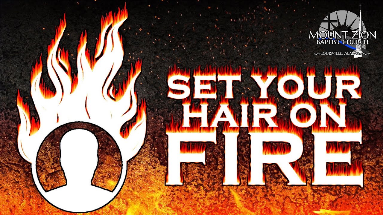"Set Your Hair on Fire" Mount Zion Baptist Church YouTube