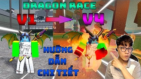 Cách Lấy Tộc Rồng Dragon Draco V1 Đến V4 Trong 20 Phút | Roblox