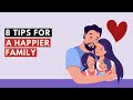 8 Ways to Raise a Happy Family