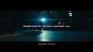 Blazar CATO 2X Anamorphic Test - Fujifilm XH2S 6k Open Gate