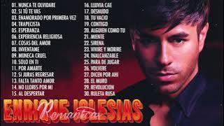 Enrique Iglesias Éxitos Sus Mejores Románticas - Enrique Iglesias Grandes Éxitos Enganchados