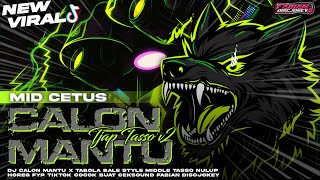 DJ CALON MANTU TJAP TASSO V2‼️STYLE CETAS CETUS VERSI TERBARU X TABOLA BALE FABIAN DISCJOKEY VIRAL‼️