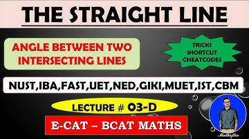 COORDINATE GEOMETRY | THE STRAIGHT LINE | ANGLE BETWEEN TWO INTERSECTING LINES | LECTURE 03-D