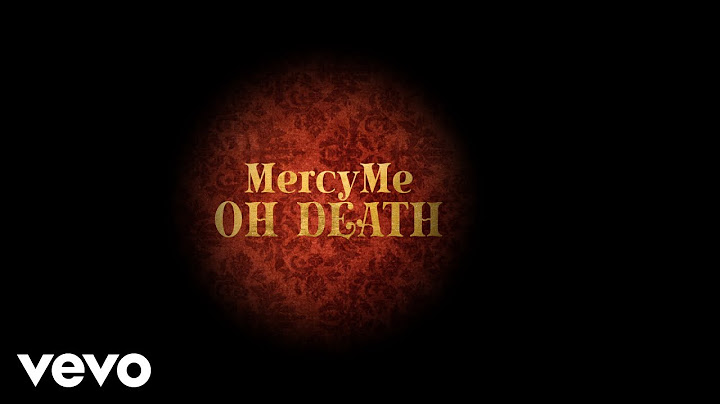 MercyMe - Oh Death (Official Lyric Video)