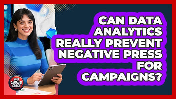 Can Data Analytics Really Prevent Negative Press For Campaigns? - Your Campaign Coach