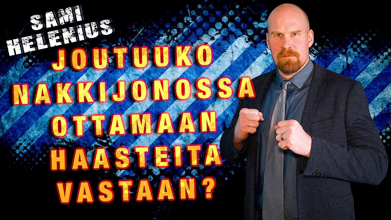 Joutuuko nakkikiskajonossa ottamaan haasteita vastaan, Sami Helenius? [2018]