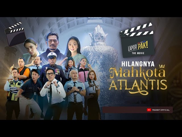 HILANGNYA MAHKOTA ATLANTIS | LAPOR PAK! THE MOVIE (31/12/21) class=