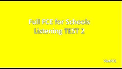 FCE for Schools Listening Test 2 with Answers