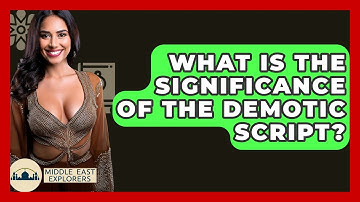 What Is The Significance Of The Demotic Script? - Middle East Explorers