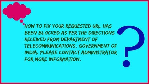 How to Fix Your requested URL has been blocked as per the directions