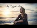 My Forever Love Beautiful Romantic Love Song Official Music Video mp3