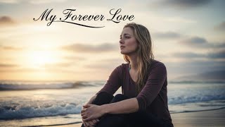 Download Lagu My Forever Love – Beautiful Romantic Love Song (Official Music Video) MP3