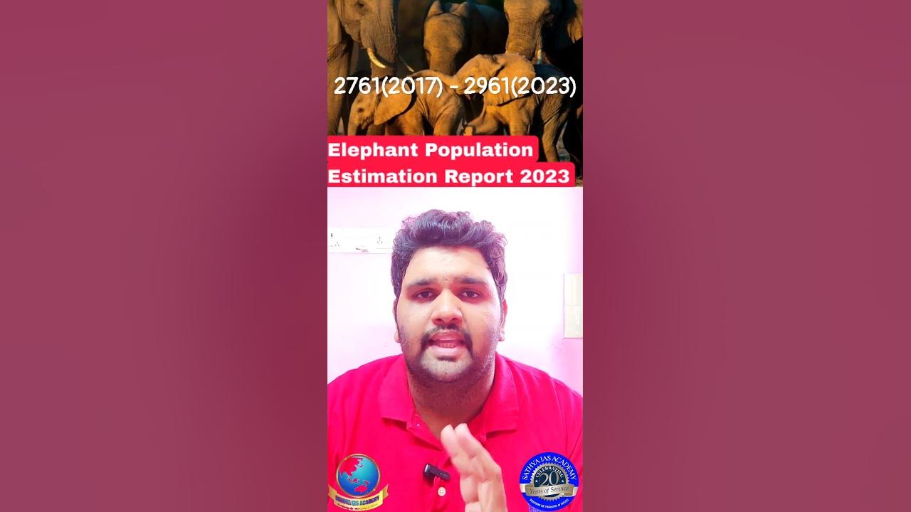 ELEPHANT POPULATION ESTIMATION REPORT | 09.08.23 DAILY CURRENT AFFAIRS