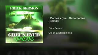Erick Sermon - I Confess Ft.  Bahamadia (Remix)
