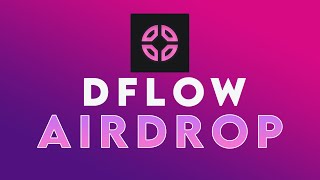 Dflow Airdrop | How to position for $DFLOW