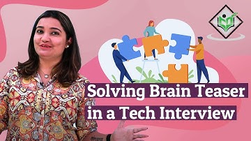 Solving Brain Teaser in a Tech Interview