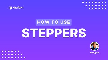 How to Use: Steppers