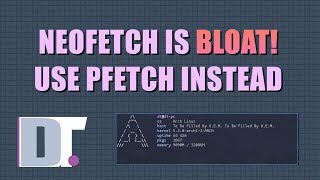 Neofetch Is Bloat Try Pfetch Instead.