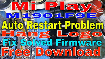Xiaomi Mi Play M1901F9E | Auto Restart Problem | Mi play Hanglogo Restart Problem Fix Solved free