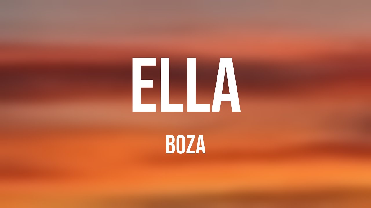 Ella - Boza (Lyrics) 🎹