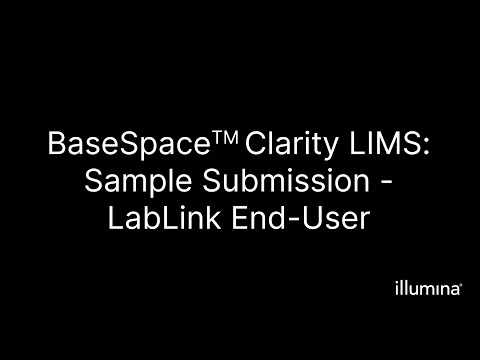 BaseSpace™ Clarity LIMS – Sample Submission – LabLink End-User