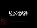 Sa Kahapon - IVOS x Shanti Dope (Lyric Video)