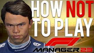 How NOT to Play F1 Manager 23...