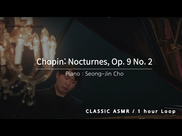 Chopin:Nocturnes op.9 No.2 - Seongjin-Cho 1hour loop (조성진 쇼팽 녹턴 9-2 1시간 연속재생) class=