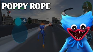 Poppy Rope GTA Mode - Android Gameplay