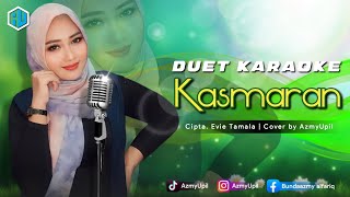 KASMARAN - ( Evie Tamala ) - KARAOKE DUET Bersama AzmyUpil