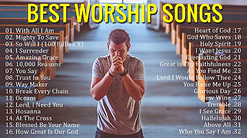 Best Praise and Worship Songs 2021 - Best Christian Gospel Songs Of All Time - Praise & Worship