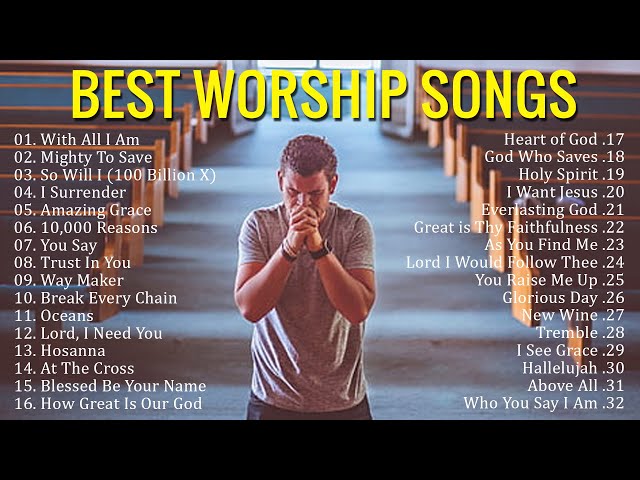 Best Praise and Worship Songs 2021 - Best Christian Gospel Songs Of All Time - Praise u0026 Worship class=