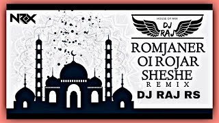 Romjaner Oi Roja Sheshe (Rework) - Dj Raj RS | Eid Mubarak 2024 | HOUSE OF NRX