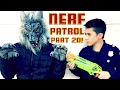 Nerf Patrol: Attack of the Werewolf, Part 20!