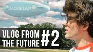 VLOG FROM THE FUTURE #2