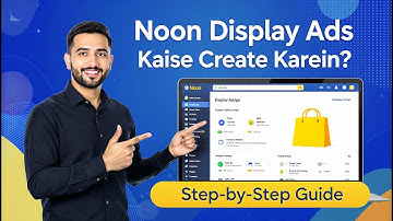 How to Create Noon Display Ads Step-by-Step | Seller Advertising Guide Gulf region #noon