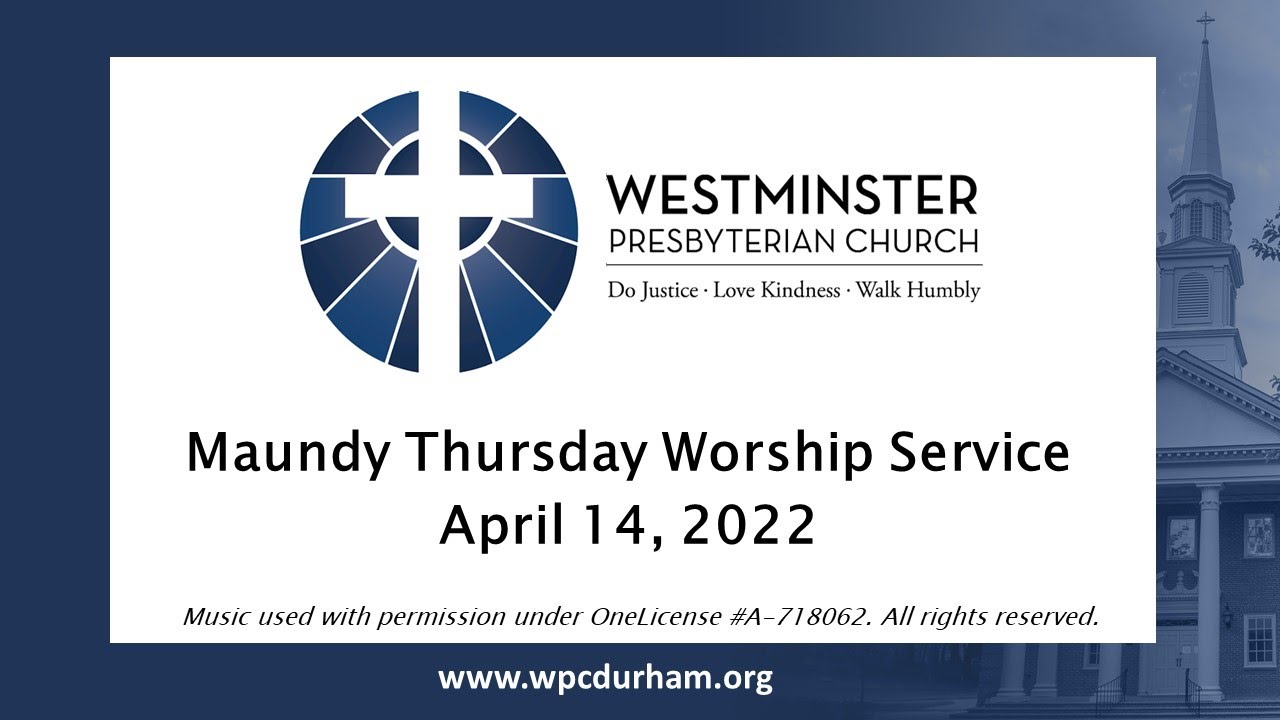 April 14, 2022 - Maundy Thursday Worship Live Stream