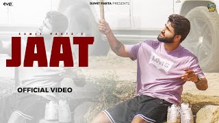 Sumit Parta : JAAT (Official Music Video) | New Haryanvi Song 2024