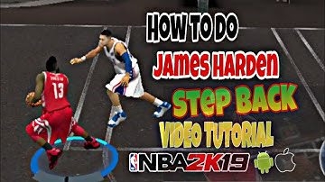 HOW TO DO JAMES HARDEN DOUBLE STEP BACK VIDEO TUTORIAL ON NBA 2K19 ANDROID/ IOS DEVICE