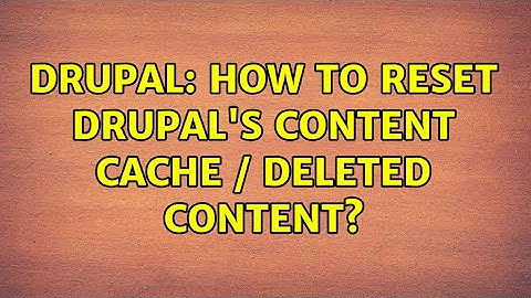 Drupal: How to reset Drupal