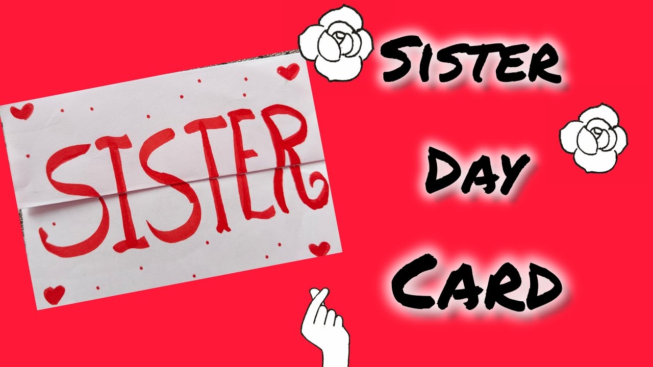 SISTER DAY CARD/BEAUTIFUL CARD/HAPPY SISTER DAY 2025