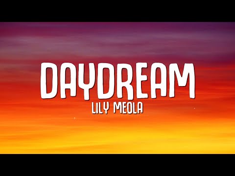 Lily Meola - Daydream (Lyrics)