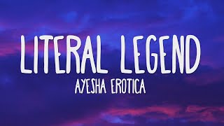 Ayesha Erotica - Literal Legend (Lyrics) \\