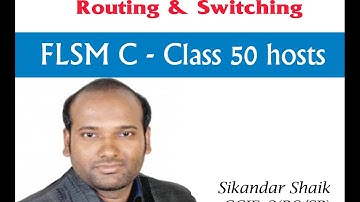 FLSM C-Class 50 hosts - Video By Sikandar Shaik || Dual CCIE (RS/SP) # 35012