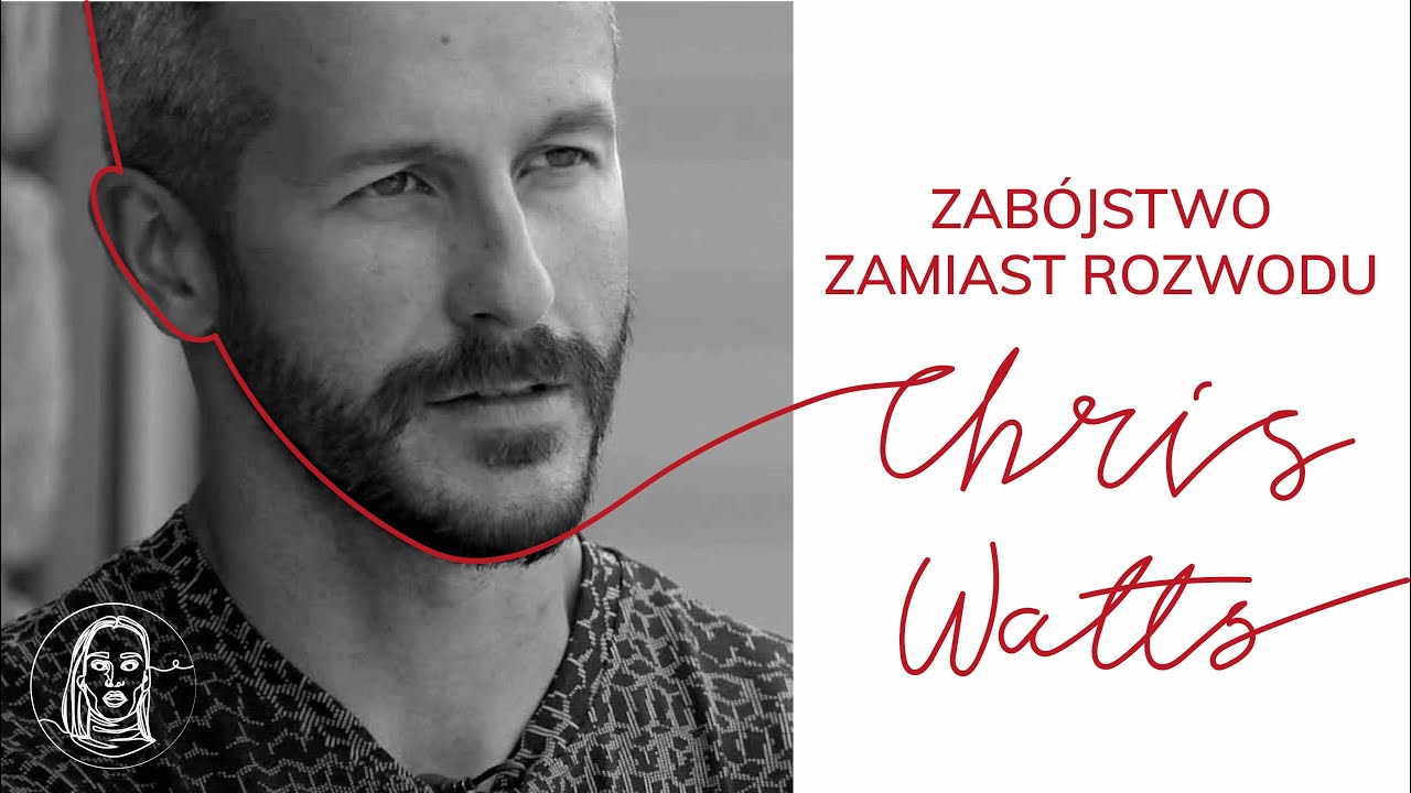 Szokujaca sprawa CHRISA WATTSA