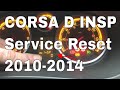 Corsa Service Light Reset INSP 2006 -2014 Vauxhall Corsa D Diesel