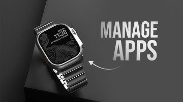 How to Manage Apps on Apple Watch (tutorial)