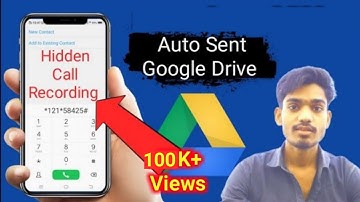 Hidden call Recorder | And Auto Send Google Drive